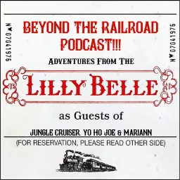 Beyond The Railroad!!! Adventures From The Lilly Belle Podcast artwork