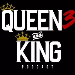 Queen3 & King Podcast artwork