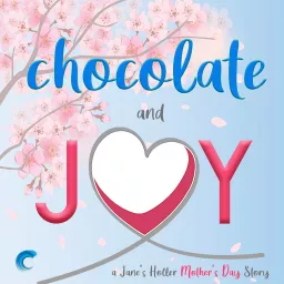 Chocolate & Joy Podcast artwork