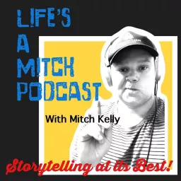 Life's a Mitch Podcast artwork