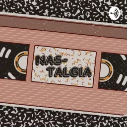Nas-Talgia Podcast artwork