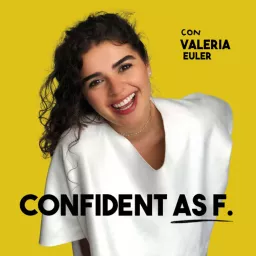 Confident as F Podcast artwork