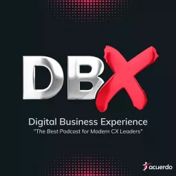 DBX: The Digital Business Experience Podcast artwork