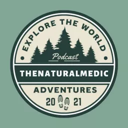 Thenaturalmedic Adventures Podcast artwork
