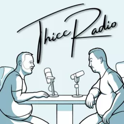 Thicc Radio Podcast artwork
