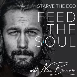Starve the Ego Feed the Soul Podcast artwork