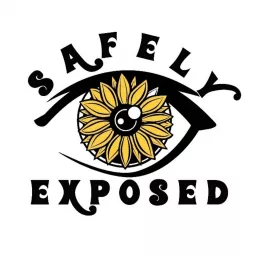 Safely Exposed Podcast artwork