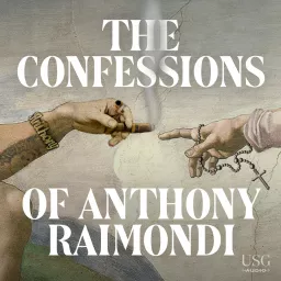 The Confessions of Anthony Raimondi Podcast artwork