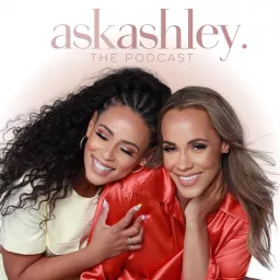 Ask Ashley: The Podcast