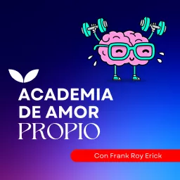 Academia de Amor Propio Podcast artwork