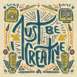 Just Be Creative Podcast artwork