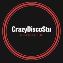 CrazyDiscoStu.Com - A Nerd Blog Podcast artwork