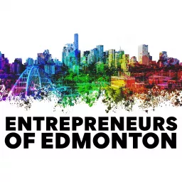 Entrepreneurs of Edmonton Podcast artwork