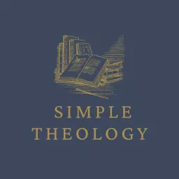 Simple Theology Podcast artwork