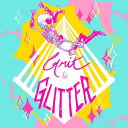 Grit & Glitter Podcast artwork