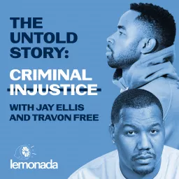 The Untold Story: Criminal Injustice Podcast artwork