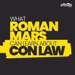 What Roman Mars Can Learn About Con Law Podcast artwork