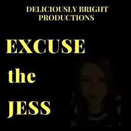 Excuse the Jess Podcast artwork