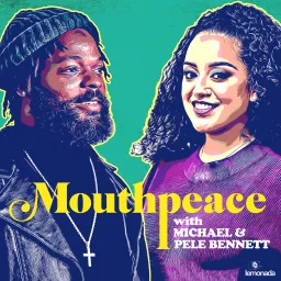 Mouthpeace with Michael Bennett & Pele Bennett Podcast artwork