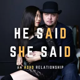 He Said She Said - an ADHD relationship