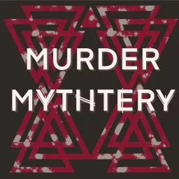 Murder Mythtery Podcast artwork