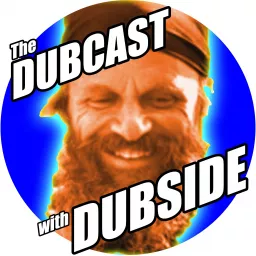 The Dubcast With Dubside Podcast artwork