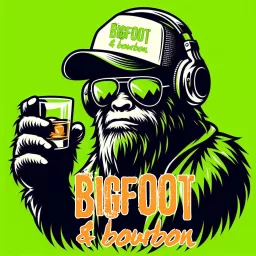 Bigfoot & Bourbon Podcast artwork