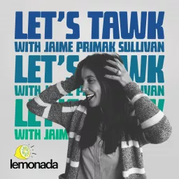 Let's Tawk with Jaime Primak Sullivan Podcast artwork