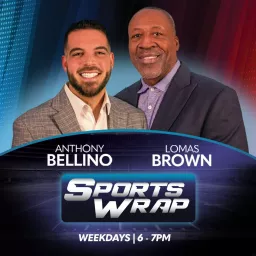 SportsWrap with Lomas Brown and Anthony Bellino