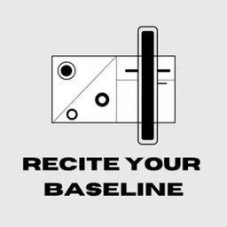 Recite Your Baseline Podcast artwork