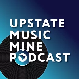 Upstate Music Mine Podcast artwork