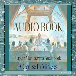 URTEXT A Course In Miracles: Textbook Podcast artwork