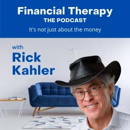 The Financial Therapy Podcast - It's Not Just About The Money