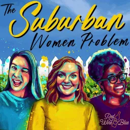 The Suburban Women Problem Podcast artwork