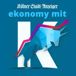 ekonomy mit K - der Wirtschafts-Podcast des Kölner Stadt-Anzeiger artwork