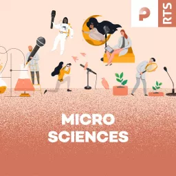Micro sciences ‐ RTS Podcast artwork