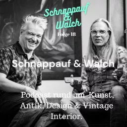 Schnappauf & Walch - Zwei Händler über Kunst, Antik, Design und Vintage Interior