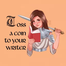 Toss A Coin To Your Writer Podcast artwork