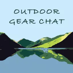 Outdoor Gear Chat Podcast artwork