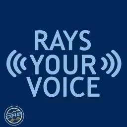 Rays Your Voice: A Tampa Bay Rays Podcast artwork