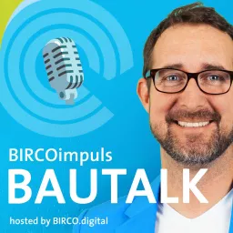 BAU TALK - So bauen wir die Zukunft. Podcast artwork