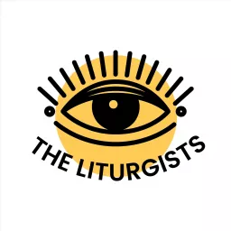 The Liturgists Podcast artwork