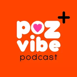 Poz Vibe Podcast artwork