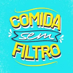 Comida sem Filtro Podcast artwork