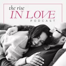 The Rise in Love Podcast artwork