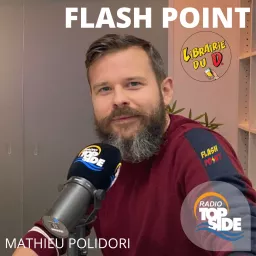 Radio Top Side - Flash Point votre rendez-vous Pop Culture ! Podcast artwork