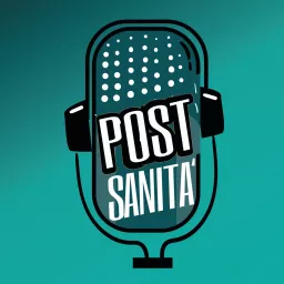Post-Sanità - Diritto e Comunicazione Podcast artwork