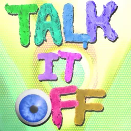 Talk It Off Podcast artwork