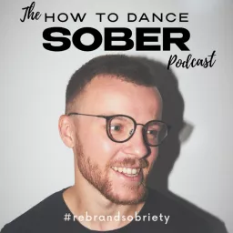 How To Dance Sober Podcast artwork