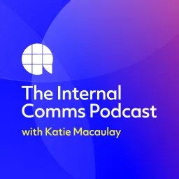 The Internal Comms Podcast